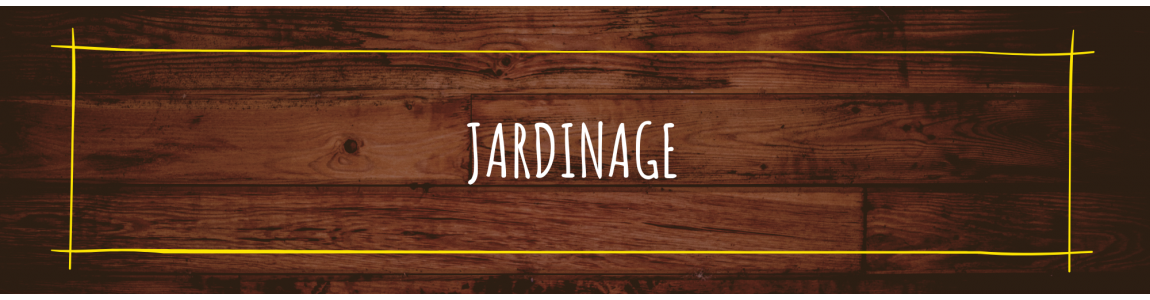 JARDINAGE